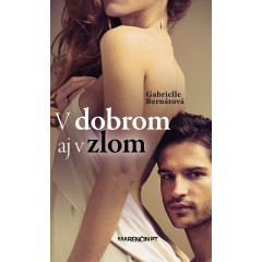 V dobrom aj v zlom